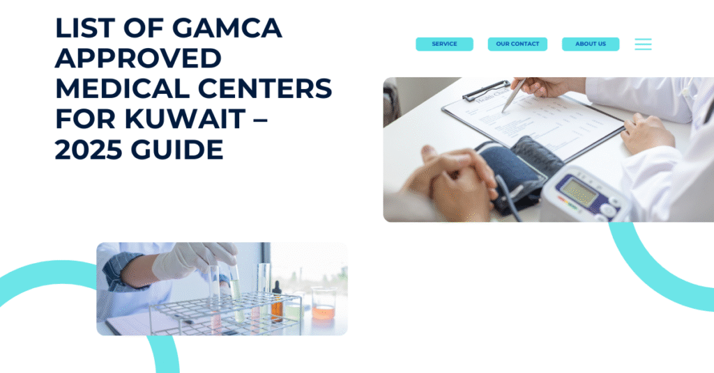 List of GAMCA Approved Medical Centers for Kuwait – 2025 Guide